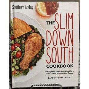 The Slim down South Cookbook : Eating Well and Living Healthy